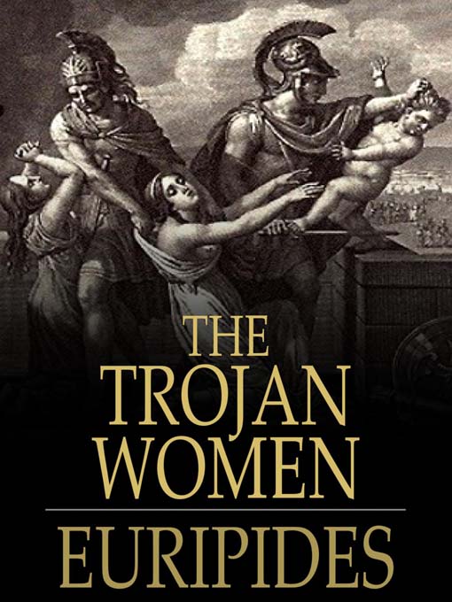 Title details for The Trojan Women by Euripides - Available